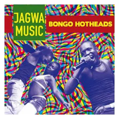 CD Jagwa Music: Bongo Hotheads