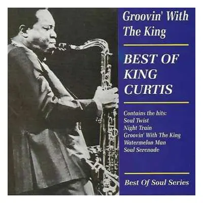 CD King Curtis: Groovin' With The King - Best Of