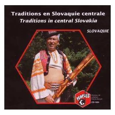 CD Various: Traditions En Slovaquie Centrale - Traditions In Central Slovakia