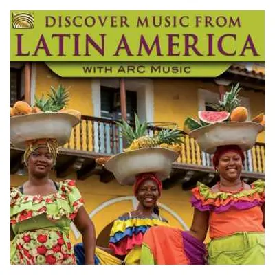 CD Various: Discover Music From Latin America With Arc Music