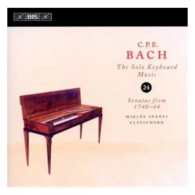 CD Carl Philipp Emanuel Bach: Sonatas From 1740–44