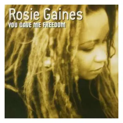 CD Rosie Gaines: You Gave Me Freedom