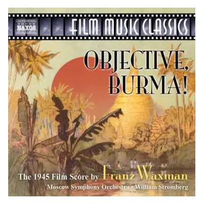 CD Franz Waxman: Objective, Burma!