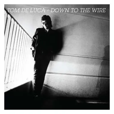 CD Tom DeLuca: Down To The Wire