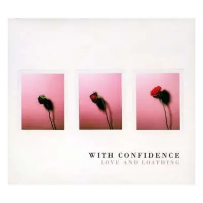 CD With Confidence: Love And Loathing