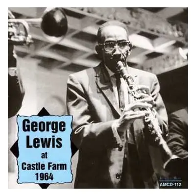 CD George Lewis: At Castle Farm 1964