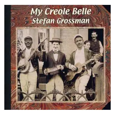 CD Stefan Grossman: My Creole Belle