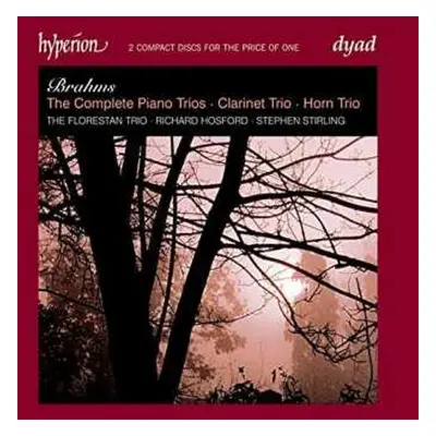 2CD Johannes Brahms: The Complete Piano Trios ● Clarinet Trio ● Horn Trio