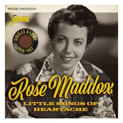 CD Rose Maddox: Little Songs Of Heartache - Singles As & Bs, 1959-1962