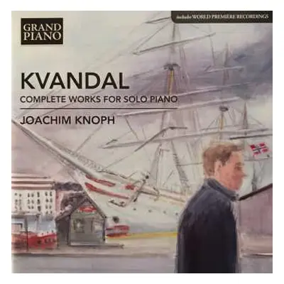 CD Johan Kvandal: Complete Works For Solo Piano