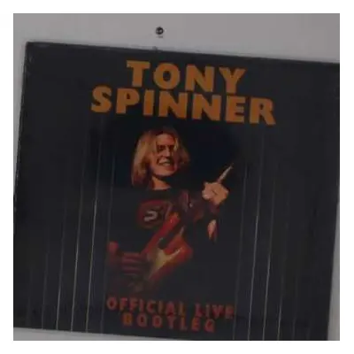 CD Tony Spinner: Official Live Bootleg