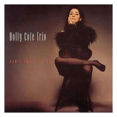 2LP Holly Cole Trio: Don't Smoke In Bed