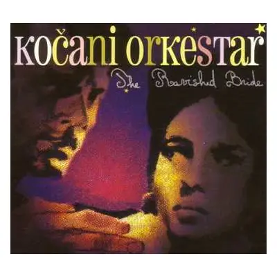 CD Koçani Orkestar: The Ravished Bride