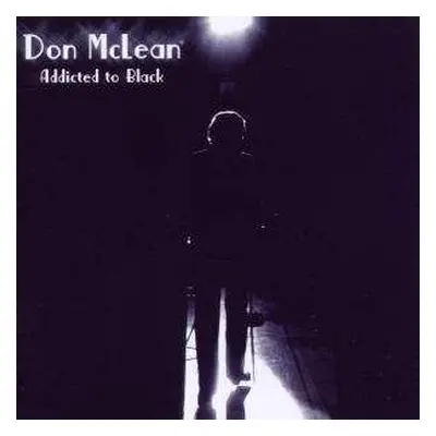 CD Don McLean: Addicted To Black