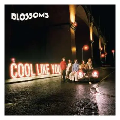 LP Blossoms: Cool Like You