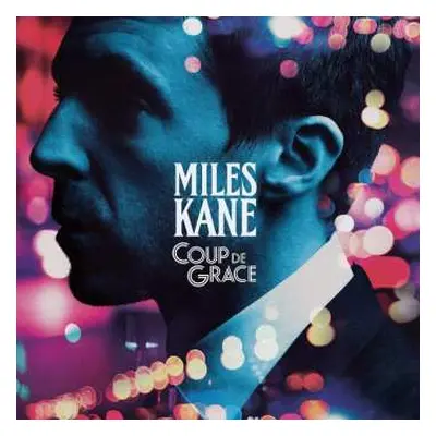 CD Miles Kane: Coup De Grace