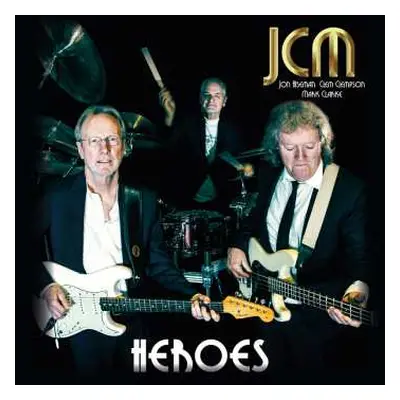 CD JCM (Jon Hiseman, Clem Clempson, Mark Clarke): Heroes