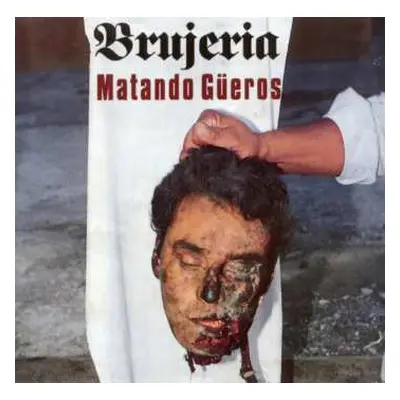 CD Brujeria: Matando Güeros DIGI