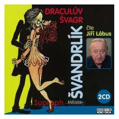 2CD Jiří Lábus: Draculův švagr (Miloslav Švandrlík)