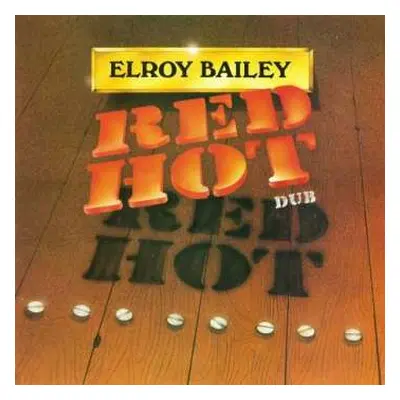 LP Elroy Bailey: Red Hot Dub