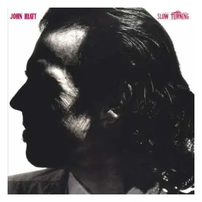 CD John Hiatt: Slow Turning