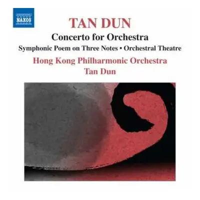 CD Tan Dun: Tan Dun - Concerto For Orchestra