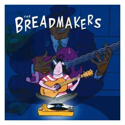 LP The Breadmakers: Breadmakers