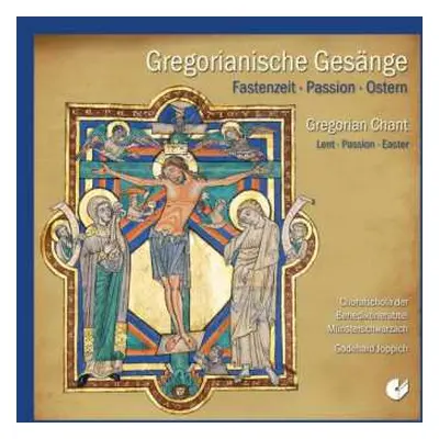 CD Godehard Joppich: Gregorianische Gesänge: Fastenzeit • Passion • Ostern