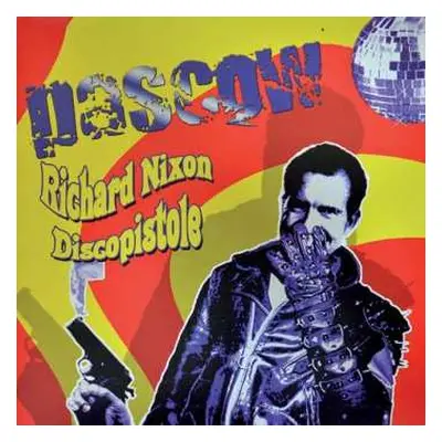 CD Pascow: Richard Nixon Discopistole