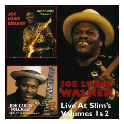 2CD Joe Louis Walker: Live At Slim's Volumes 1 & 2