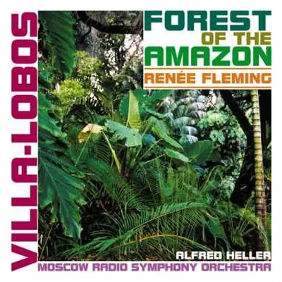 CD Renée Fleming: Forest Of The Amazon