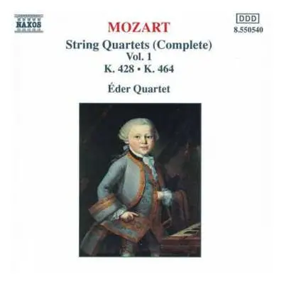 CD Wolfgang Amadeus Mozart: String Quartets (Complete) Vol. 1 K. 428, K. 464