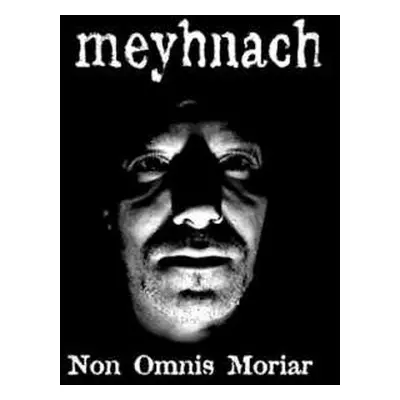 CD Meyhnach: Non Omnis Moriar