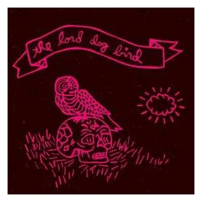 CD The Lord Dog Bird: The Lord Dog Bird