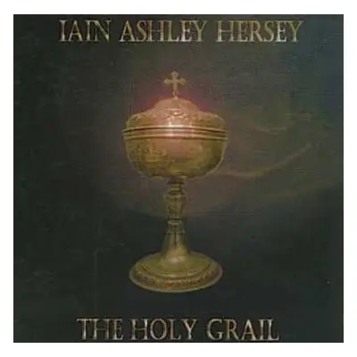 CD Iain Ashley Hersey: Holy Grail