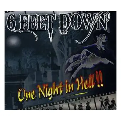 CD 6 Feet Down: One Night In Hell!!