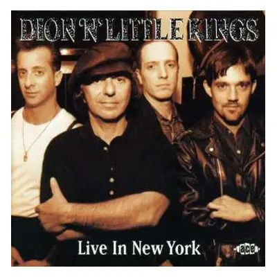 CD Dion: Dion 'n' Little Kings Live In New York