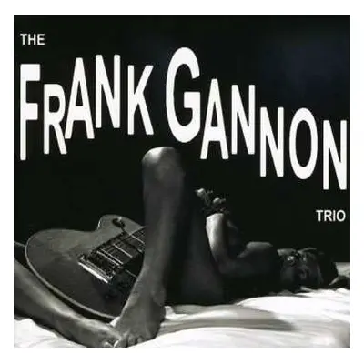 CD Frank Gannon: Frank Gannon Trio