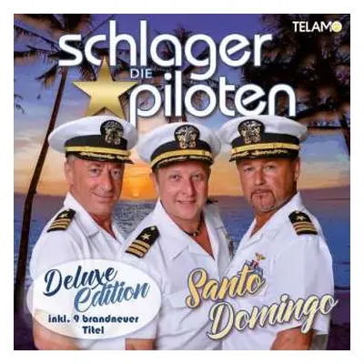 2CD Die Schlagerpiloten: Santo Domingo - Deluxe Edition DLX