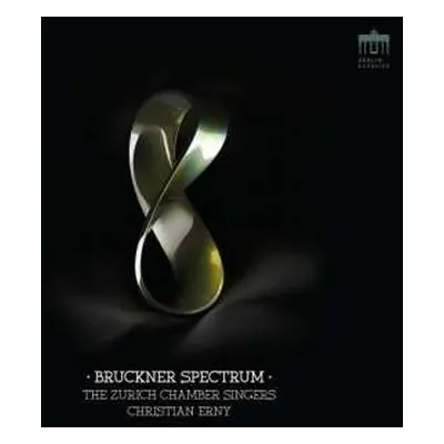 CD Anton Bruckner: The Zurich Chamber Singers - Bruckner Spectrum