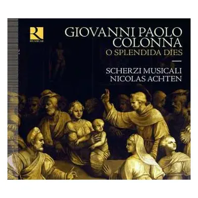 CD Scherzi Musicali: O Splendida Dies