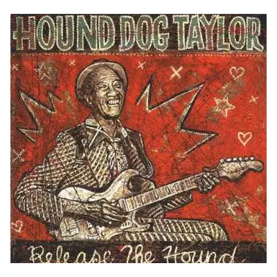 CD Hound Dog Taylor: Release The Hound