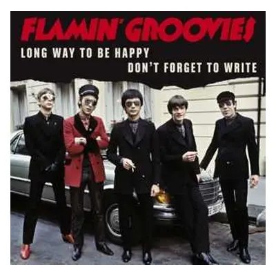 SP The Flamin' Groovies: 7-long Way To Be Happy