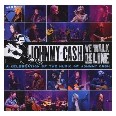 CD/DVD Various: We Walk The Line (A Celebration Of The Music Of Johnny Cash)