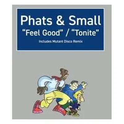 LP Phats & Small: Feel Good / Tonite