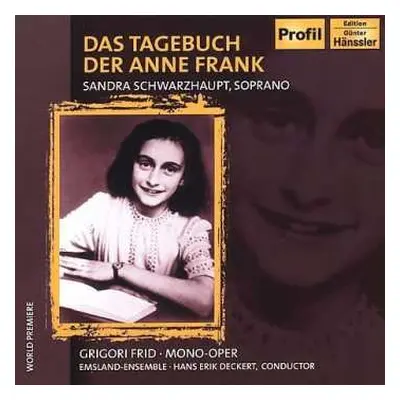 CD Grigori Frid: Das Tagebuch Der Anne Frank (fassung Für Kammerensemble)