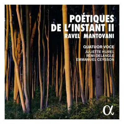 CD Maurice Ravel: Quatuor Voce - Poetiques De L'instant Vol.2