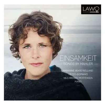 CD Marianne Beate Kielland: Einsamkeit (Songs By Mahler)