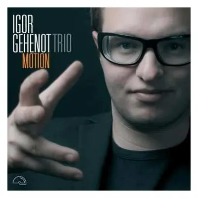 CD Igor Gehenot Trio: Motion