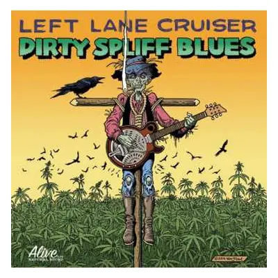 CD Left Lane Cruiser: Dirty Spliff Blues